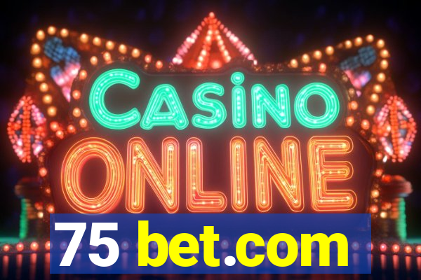 75 bet.com